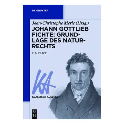 "Johann Gottlieb Fichte: Grundlage des Naturrechts" - "" ("Merle Jean-Christophe")