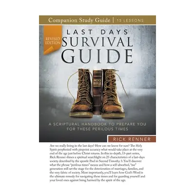 "Last-Days Survival Guide Study Guide (Revised Edition)" - "" ("Renner Rick")