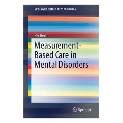 "Measurement-Based Care in Mental Disorders" - "" ("Bech Per")