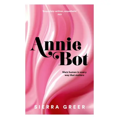 "Annie Bot" - "" ("Greer Sierra")