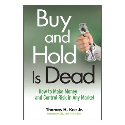 "Buy and Hold Is Dead" - "" ("Kee Thomas H.")