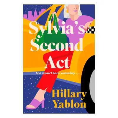 "Sylvia's Second Act" - "The hilarious, heartwarming and utterly feel-good read for 2024!" ("Yab