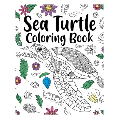 "Sea Turtle Coloring Book" - "" ("Paperland")