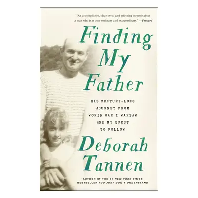 "Finding My Father: His Century-Long Journey from World War I Warsaw and My Quest to Follow" - "