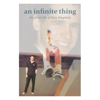 "An Infinite Thing: The Short Life of Kyle Maginnis" - "" ("Maginnis Joan")