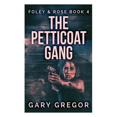 "The Petticoat Gang" - "" ("Gregor Gary")