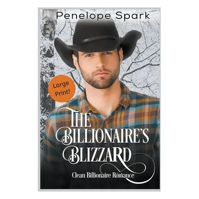 "The Billionaire's Blizzard (Large Print)" - "" ("Spark Penelope")