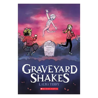 "Graveyard Shakes: A Graphic Novel" - "" ("Terry Laura")