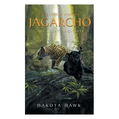 "Jagarcho: The Greatfang Tests" - "" ("Hawk Dakota")