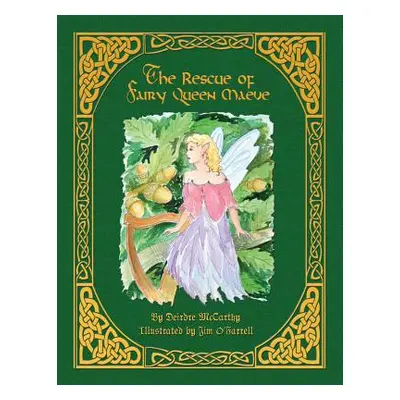 "The Rescue of Fairy Queen Maeve - Paperback" - "" ("McCarthy Deirdre")