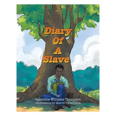 "Diary Of A Slave" - "" ("Thompson Calentine Williams")