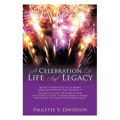 "A Celebration Of Life And Legacy" - "" ("Davidson Paulette V.")