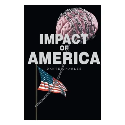 "IMPACT of America" - "" ("Charles Dante")