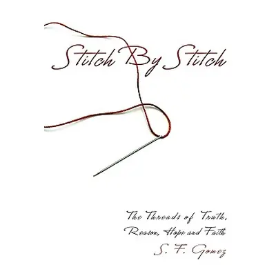 "Stitch by Stitch" - "" ("Gomez S. F.")