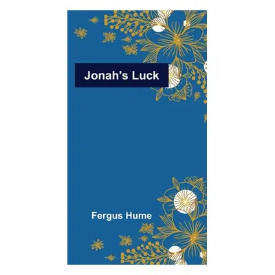 "Jonah's Luck" - "" ("Hume Fergus")