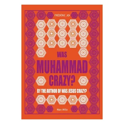 "Was Muhammad crazy?" - "" ("Joi Frdric")