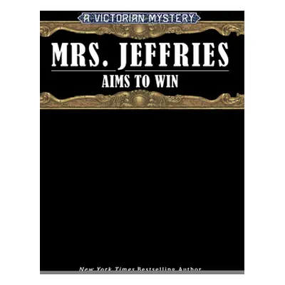 "Mrs. Jeffries Aims to Win" - "" ("Brightwell Emily")