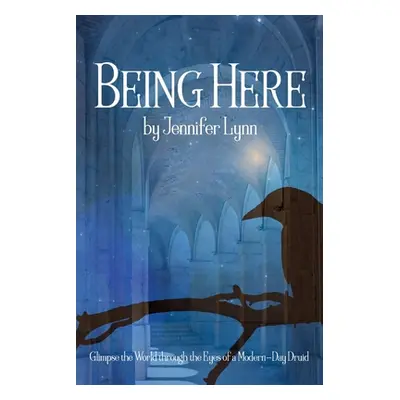 "Being Here" - "" ("Lynn Jennifer")