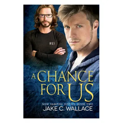 "A Chance for Us: Volume 2" - "" ("Wallace Jake C.")