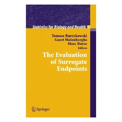 "The Evaluation of Surrogate Endpoints" - "" ("Burzykowski Tomasz")