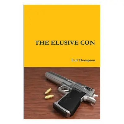 "The Elusive Con" - "" ("Thompson Earl")