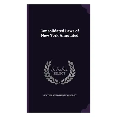 "Consolidated Laws of New York Annotated" - "" ("York New")