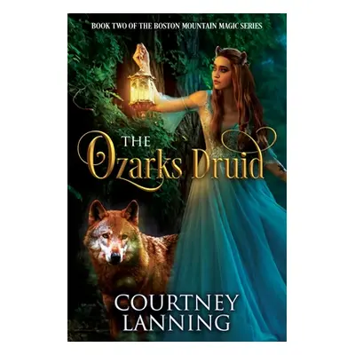 "The Ozarks Druid" - "" ("Lanning Courtney")