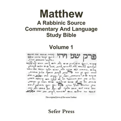 "Matthew: A Rabbinic Source Commentary And Language Bible" - "" ("Garza Al")