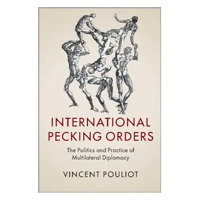 "International Pecking Orders: The Politics and Practice of Multilateral Diplomacy" - "" ("Pouli