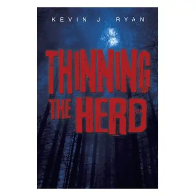 "Thinning the Herd" - "" ("Ryan Kevin J.")