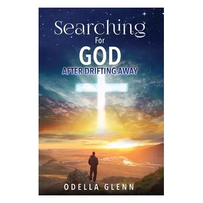 "Searching For GOD" - "" ("Glenn Odella")