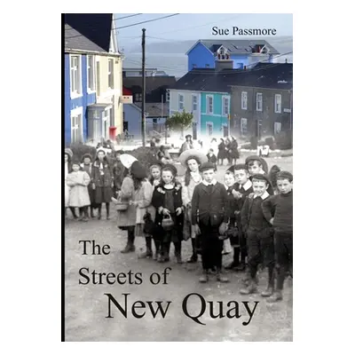 "The Streets of New Quay" - "" ("Passmore Sue")