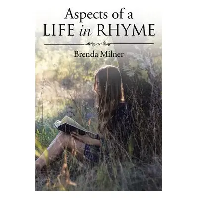 "Aspects of a Life in Rhyme" - "" ("Milner Brenda")