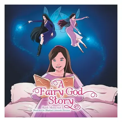 "A Fairy God Story" - "" ("Moncrief Ruth")