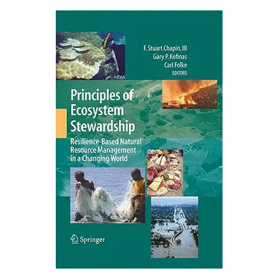 "Principles of Ecosystem Stewardship: Resilience-Based Natural Resource Management in a Changing