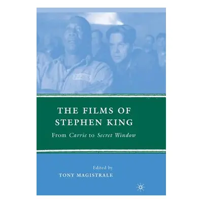 "The Films of Stephen King: From Carrie to Secret Window" - "" ("Magistrale T.")