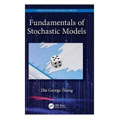 "Fundamentals of Stochastic Models" - "" ("Zhang Zhe George")