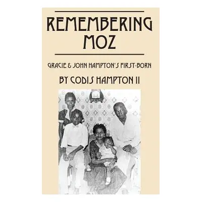 "Remembering Moz: Gracie & John Hampton's First-Born" - "" ("Hampton Codis II")