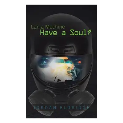 "Can a Machine Have a Soul?" - "" ("Eldridge Jordan")