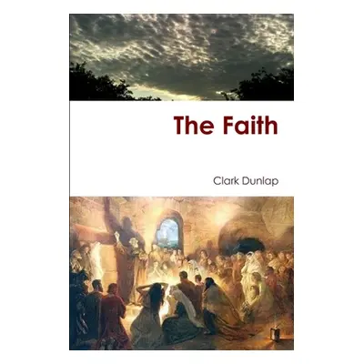 "The Faith" - "" ("Dunlap Clark")