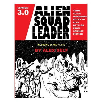 "Alien Squad Leader" - "" ("Self Alex")