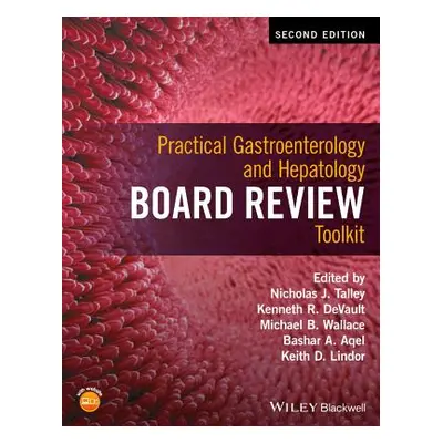 "Practical Gastroenterology and Hepatology Board Review Toolkit" - "" ("Talley Nicholas J.")