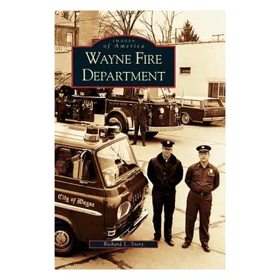 "Wayne Fire Department" - "" ("Story Richard L.")