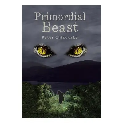 "Primordial Beast" - "" ("Chicuorka Peter")