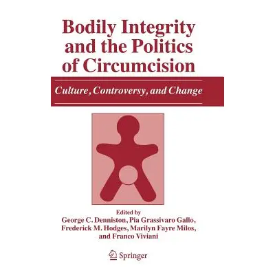 "Bodily Integrity and the Politics of Circumcision: Culture, Controversy, and Change" - "" ("Den