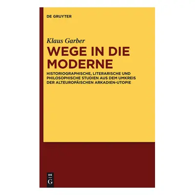 "Wege in die Moderne" - "" ("Garber Klaus")