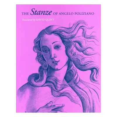 "The Stanze of Angelo Poliziano" - "" ("Quint David L.")