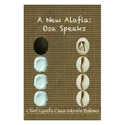 "A New Alafia, Osa Speaks, Volume IX" - "" ("Monife Chief Iya Nifa Osun")