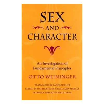 "Sex and Character: An Investigation of Fundamental Principles" - "" ("Weininger Otto")