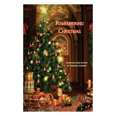 "Remembering Christmas" - "" ("Lehman Yvonne")